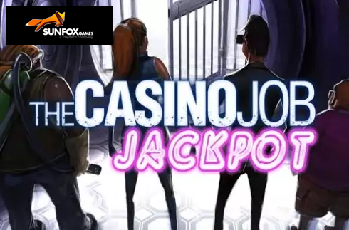 The Casino Job Jackpot